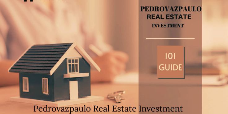 Pedrovazpaulo Real Estate Investment