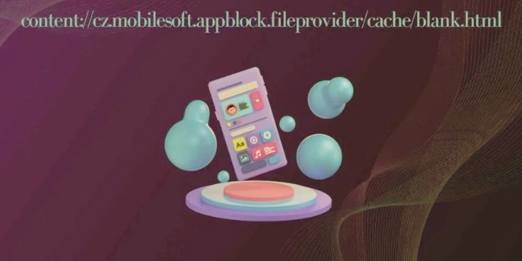 content://cz.mobilesoft.appblock.fileprovider/cache/blank.html