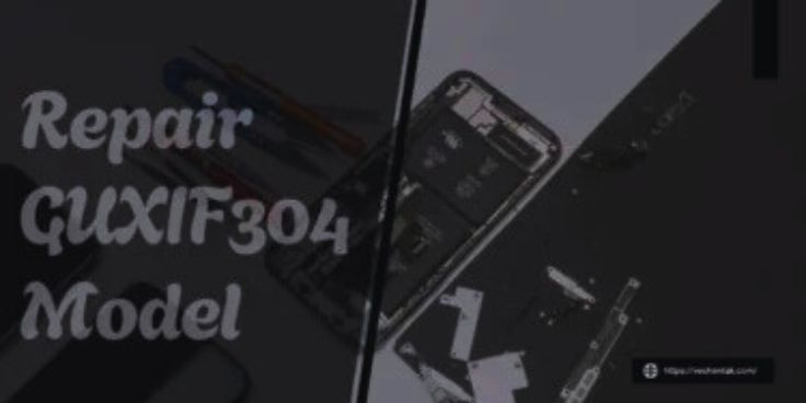 Repair GUXIF304 Model