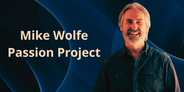 Mike Wolfe Passion Project